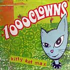 1000 CLOWNS : KITTY KAT MAX