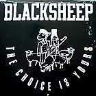 BLACK SHEEP : THE CHOICE IS YOURS