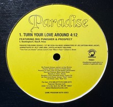 PARADISE  ft. BIG PUNISHER & PROSPECT : TURN YOUR LOVE AROUND