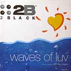 2 BLACK : WAVES OF LUV