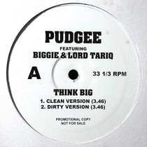 PUDGEE  ft. BIGGIE & LORD TARIQ : THINK BIG