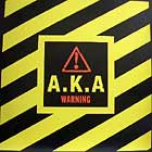 A.K.A : WARNING