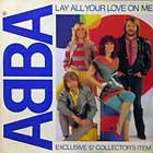 ABBA : LAY ALL YOUR LOVE ON ME