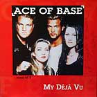 ACE OF BASE : MY DEJA VU