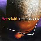 ACT OF FAITH : LITE UP YOUR LIFE