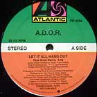 A.D.O.R. : LET IT ALL HANG OUT