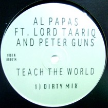 AL PAPAS  ft. LORD TAARIQ AND PETER GUNS : TEACH THE WORLD