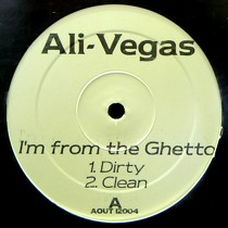ALI-VEGAS : I'M FROM THE GHETTO  / BETRAYAL OF A THUG