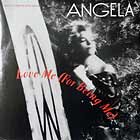 ANGELA : LOVE ME (FOR BEING ME)