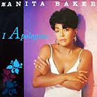 ANITA BAKER : I APOLOGIZE  / AUGHT UP IN THE RAPTURE