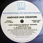 ANOTHER BAD CREATION : I DON'T WANNA BE GROWN UP  (REMIXES)