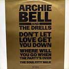 ARCHIE BELL & THE DRELLS : DON'T LET LOVE GET YOU DOWN