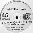 ARETHA DAYE : NO MORE (MAKING LOVE)