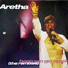 ARETHA FRANKLIN : HERE WE GO AGAIN  (THE REMIXES)