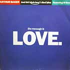 ARTHUR BAKER  ft. AL GREEN : THE MESSAGE IS LOVE