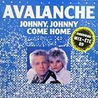 AVALANCHE : JOHNNY, JOHNNY COME HOME  (MIX-ETE 89)