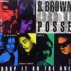 B. BROWN POSSE : DROP IT ON THE ONE