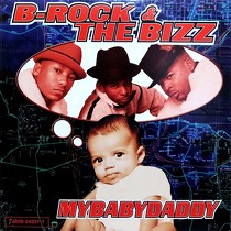 B-ROCK & THE BIZZ : MYBABYDADDY