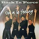 BACK IN FORCE : ON A LE FEELING