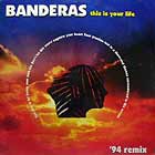 BANDERAS : THIS IS YOUR LIFE  ('94 REMIX)