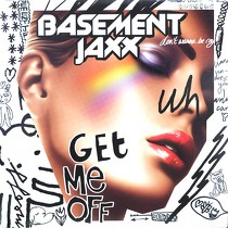 BASEMENT JAXX : GET ME OFF  DO / YOUR THING