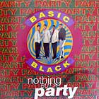 BASIC BLACK : NOTHING BUT A PARTY