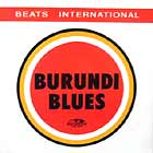 BEATS INTERNATIONAL : BURUNDI BLUES