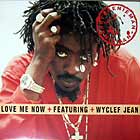 BEENIE MAN  ft. WYCLEF JEAN : LOVE ME NOW