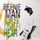 BEENIE MAN : DIS UNU FI HEAR