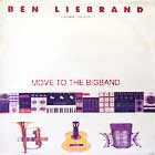 BEN LIEBRAND : MOVE TO THE BIGBAND