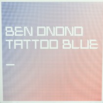BEN ONONO : TATTOO BLUE