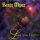 BENIY MYAZ : LOVE YOU HIGHER