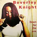 BEVERLEY KNIGHT : DOWN FOR THE ONE
