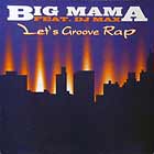 BIG MAMA  ft. DJ MAX : LET'S GROOVE RAP