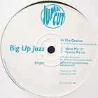 BIG UP JAZZ : IN THE GROOVE