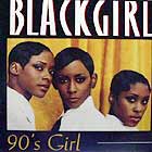 BLACK GIRL : 90'S GIRL