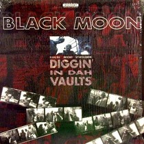 BLACK MOON : DIGGIN' IN DAH VAULTS