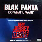 BLAK PANTA : DO WHAT U WANT