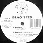 BLAQ SEED  ft. ZULU : THE EDGE