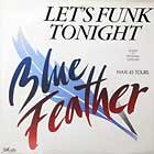 BLUE FEATHER : LET'S FUNK TONIGHT  (REMIX)