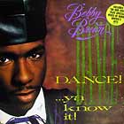 BOBBY BROWN : DANCE ! YA KNOW IT !