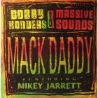 BOBBY KONDERS  & MASSIVE SOUNDS : MACK DADDY