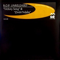 B.O.P. UNRELEASED : VICTORY SONG  / ZIMBI NDABA