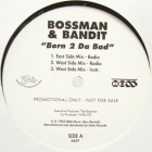 BOSSMAN  & BANDIT : BORN 2 DA BAD