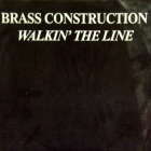 BRASS CONSTRUCTION : WALKIN' THE LINE