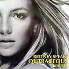 BRITNEY SPEARS : OUTRAGEOUS  (REMIXES)