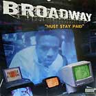 BROADWAY : MUST STAY PAID  / ENJOY YOURSELF