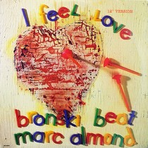 BRONSKI BEAT  WITH MARC ALMOND : I FEEL LOVE