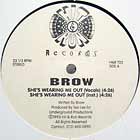 BROW : SHE'S WEARING ME OUT  / MOVIN
