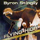 BYRON STINGILY : FLYING HIGH